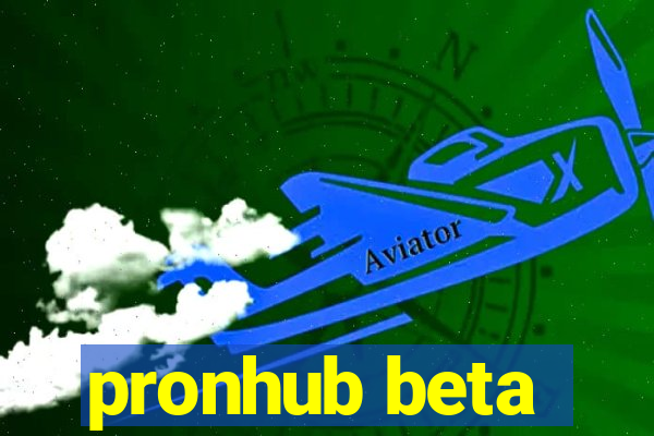 pronhub beta