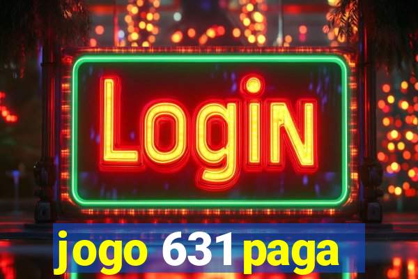 jogo 631 paga