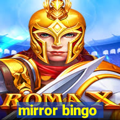 mirror bingo