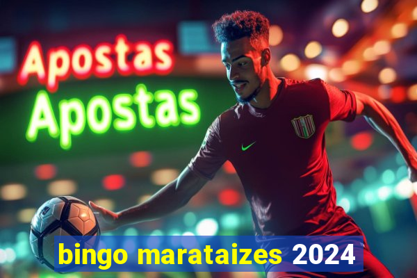 bingo marataizes 2024