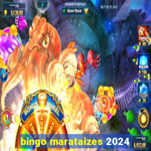 bingo marataizes 2024