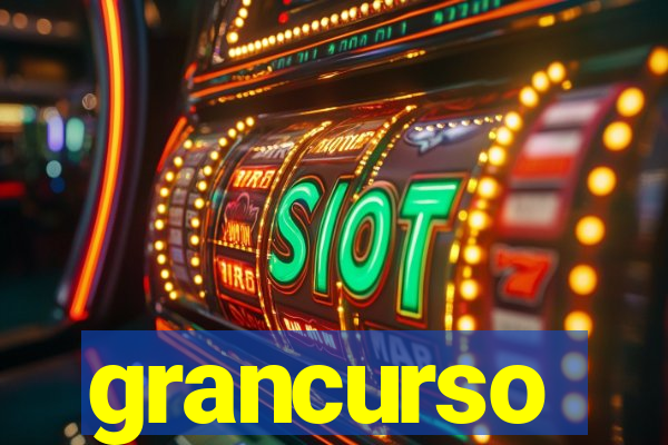 grancurso